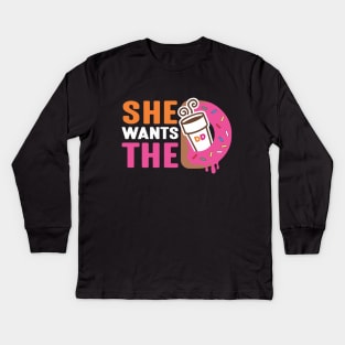 She Wants The D - Dunkin Donuts Kids Long Sleeve T-Shirt